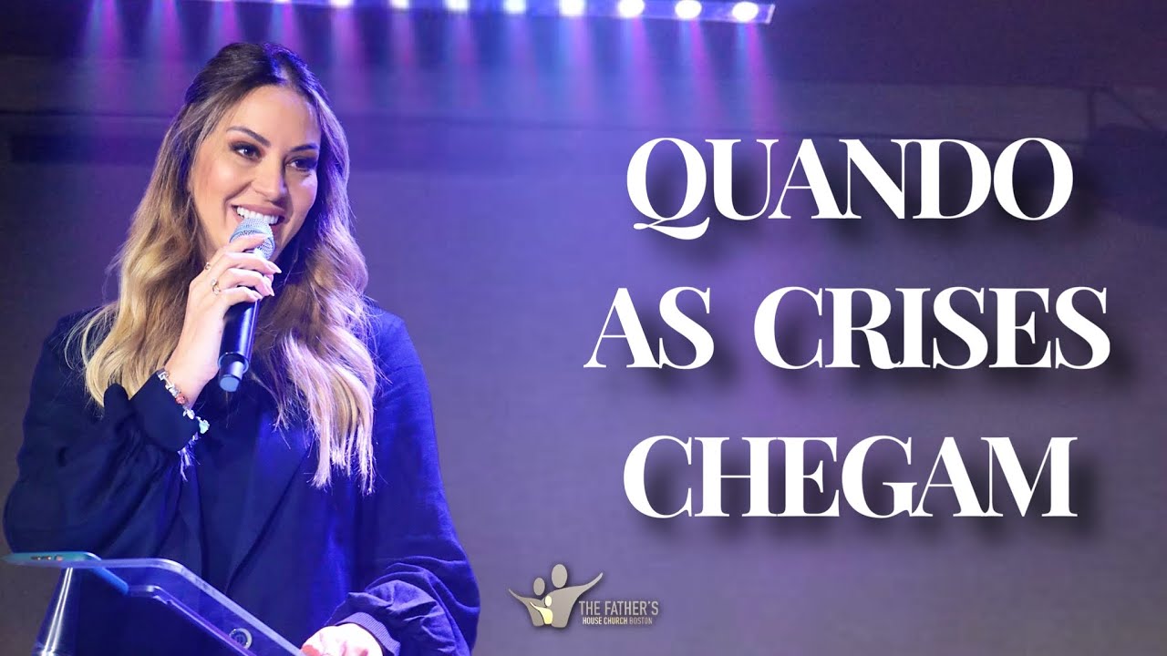Quando As Crises Chegam - Pra. Viviane Martinello