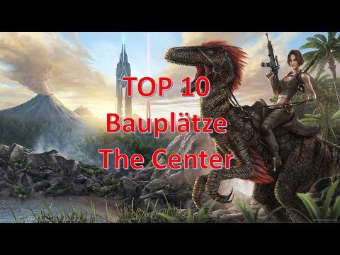 TOP 10 besten ARK PVP Bauplätze - The Center | German | Deutsch