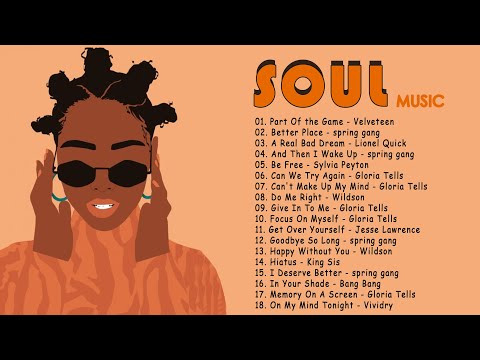 The Very Best Of Soul - Greatest Soul Songs Of All Time - Soul Music Playlist