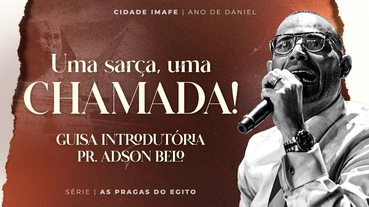 Uma sarça, uma chamada! | Guisa introdutória parte 5 | Pr. Adson Belo | Cidade IMAFE