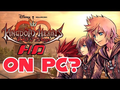 Kingdom Hearts 358/2 Days HD on PC!! HOW?