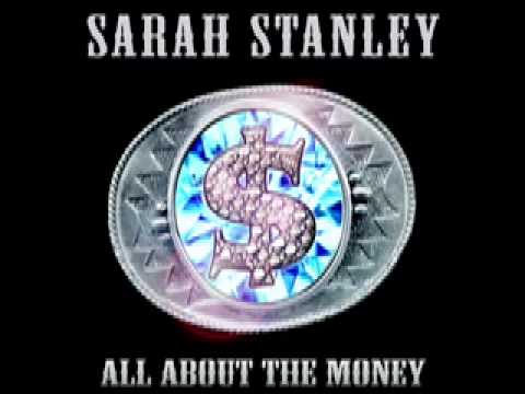 Sarah Stanley -- All About The Money (2009)