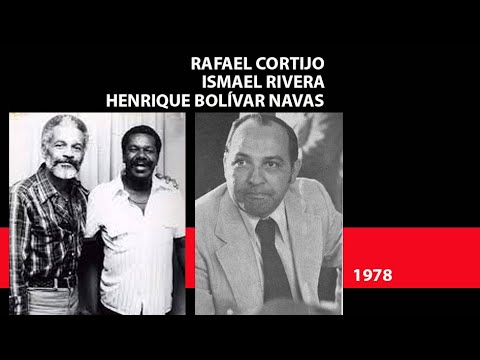 Rafael Cortijo | Ismael Rivera | Henrique Bolívar Navas (extractos) | 1978