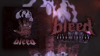 BLEED - BURN SERPENT [SINGLE] (2021) SW EXCLUSIVE