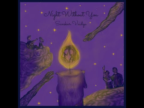 Sanskar Vaidya | Night Without You(Official audio)