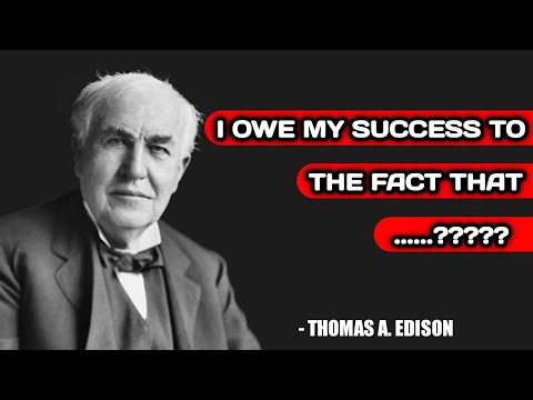 "The Light of Innovation: Thomas A. Edison's Quotes" || Thomas Alva Edison Top 20 Quotes