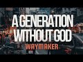 A Generation Without God