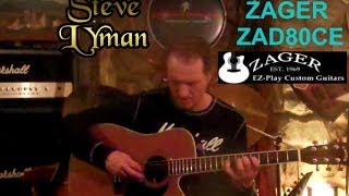 Steve Lyman  and the  ZAGER ZAD80CE Guitar