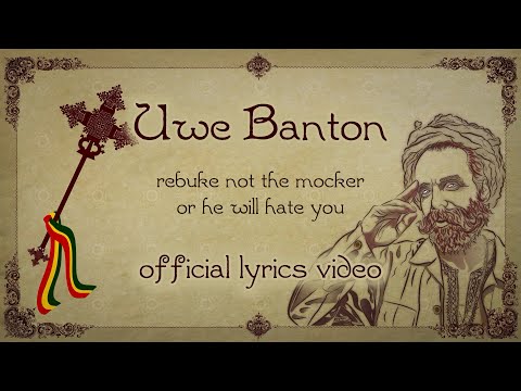 Uwe Banton - Rebuke Not The Mocker [Official Lyric Video 2023] (Proverbs 9)