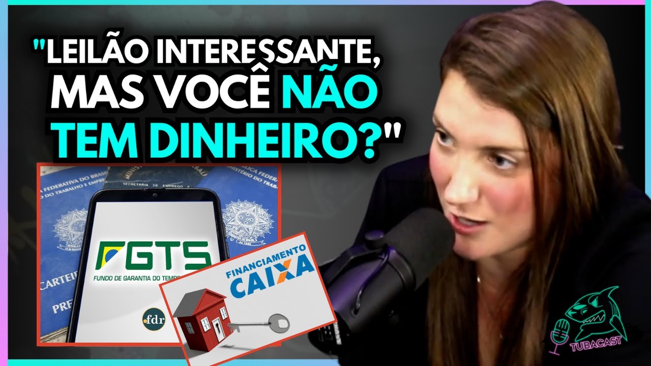 COMPRA DE IMÓVEL DE LEILÃO COM FGTS OU FINANCIAMENTO: MITOS, VERDADES E DICAS! por PRISCILA PERINI