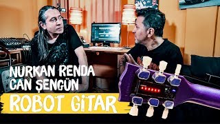 Kendini Akort Edebilen Robot Gitar | Nurkan Renda ve Can Şengün