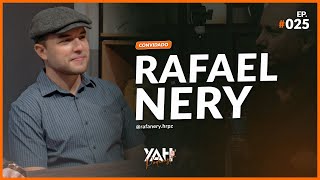RAFAEL NERY - YAHPodCast #025