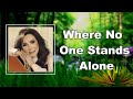Loretta Lynn - Where No One Stands Alone (Lyrics)