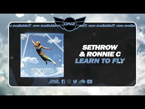 DNZF1518 // SETHROW & RONNIE C - LEARN TO FLY (Official Video DNZ Records)