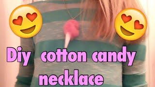 Diy cotton candy necklace