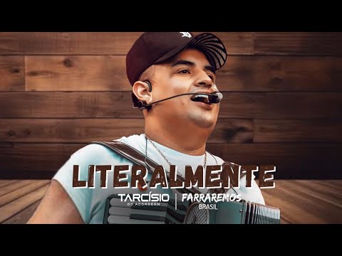 LITERALMENTE - Tarcísio do Acordeon + Letra