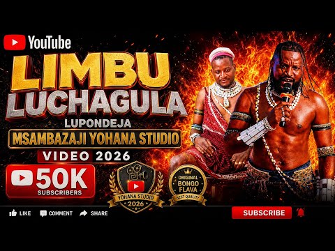 LIMBU LUCHAGULA UJUMBE WA [LUPONDEJA] Official Audio 2026 msambazaji yohana studio Video 2026 