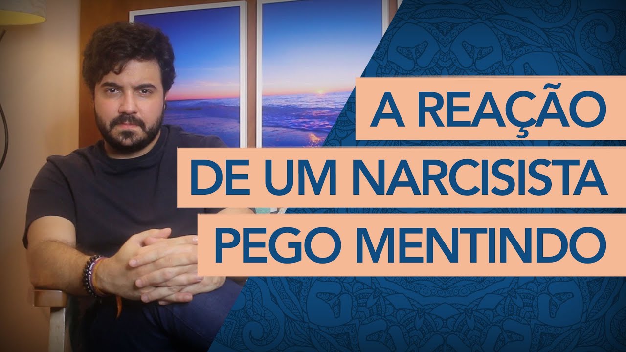 COMO UM NARCISISTA REAGE QUANDO É DESMENTIDO.