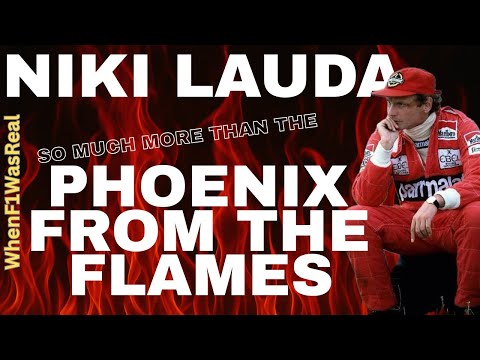 Niki Lauda - He stared into the fires of hell and came back a winner