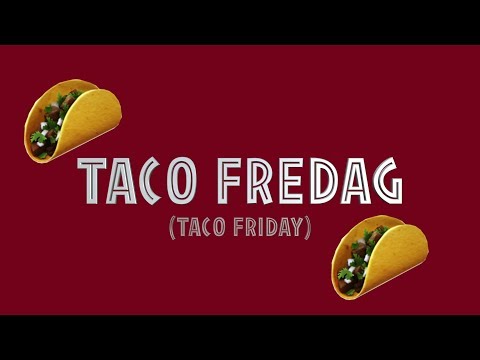 It's taco Fredag