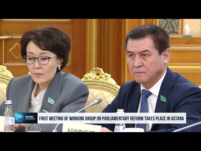 Astana’da Parlamento Reformu Çalışma Grubunun ilk toplantısı gerçekleştirildi