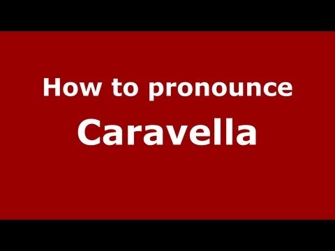 How to pronounce Caravella