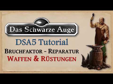DSA5 Tutorial Bruchfaktor | Reparatur von Waffen und Rüstungen | Verschleißregeln