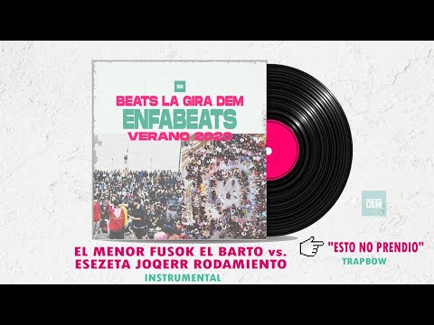Enfabeats "ESTO NO PRENDIO" INSTRUMENTAL (EL MENOR FUSOK EL BARTO vs. ESEZETA JOQERR RODAMIENTO)