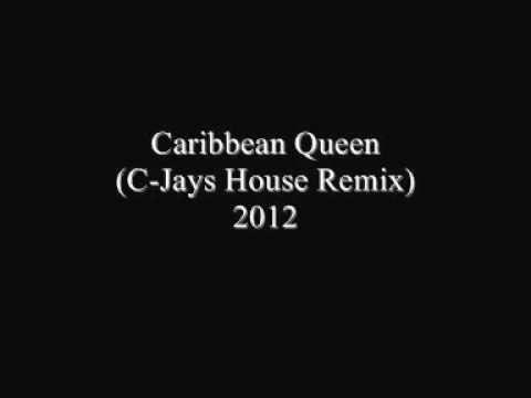 Caribbean Queen (C-Jays House Remix) (Organ) [HQ]