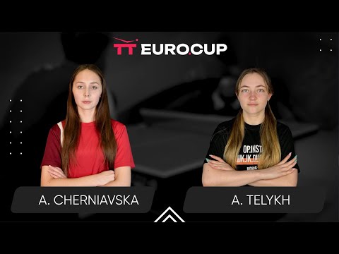 17:10 Alina Cherniavska - Anastasiia Telykh 16.07.2025 TT Euro.Cup Women Ukraine Star TABLE 3