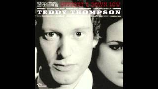 Teddy Thompson - Don&#39;t Ask Me To Be Friends
