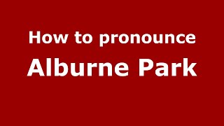 How to pronounce Alburne Park
