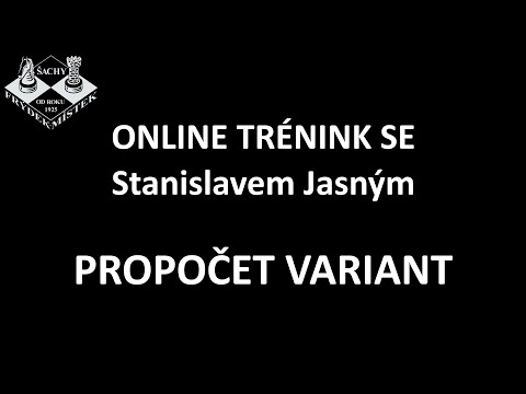 Propočet variant - trénink BŠŠ se Stanislavem Jasným