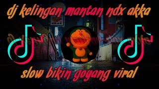 Download lagu DJ KELINGAN MANTAN TERBARU 2021 NDX AKKA TIKTOK SLOW mp3