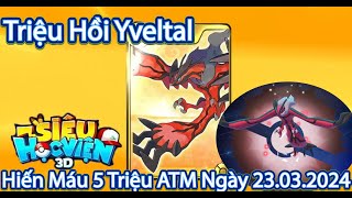 Học Viện 3D:Triệu Hồi Yveltal,Phân Tích Đội Hình | Hiến Máu 5 Triệu ATM Ngày 23.03.2024