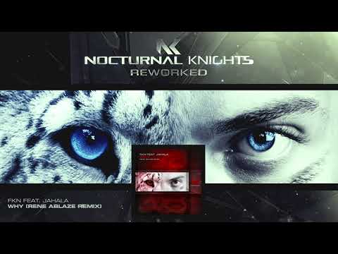 FKN featuring Jahala - Why (Rene Ablaze Remix)