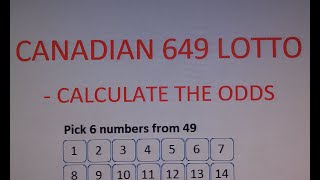 How to Calculate the Odds of Winning Canadian 649 Lotto - Step by Step Instructions - Tutorial