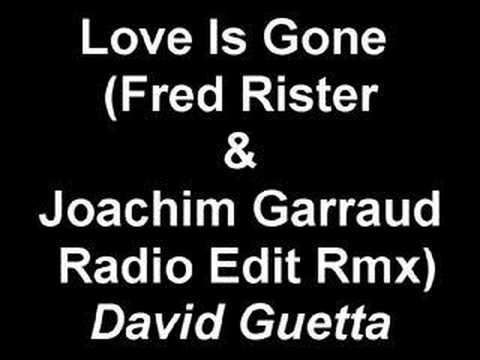 David Guetta - Love Is Gone (Fred Rister & Joachim Garraud R