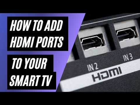 How To Add HDMI Ports to your Smart TV