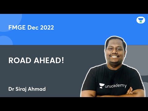 FMGE Dec 2022 - Road Ahead! with Dr. Siraj Ahmad