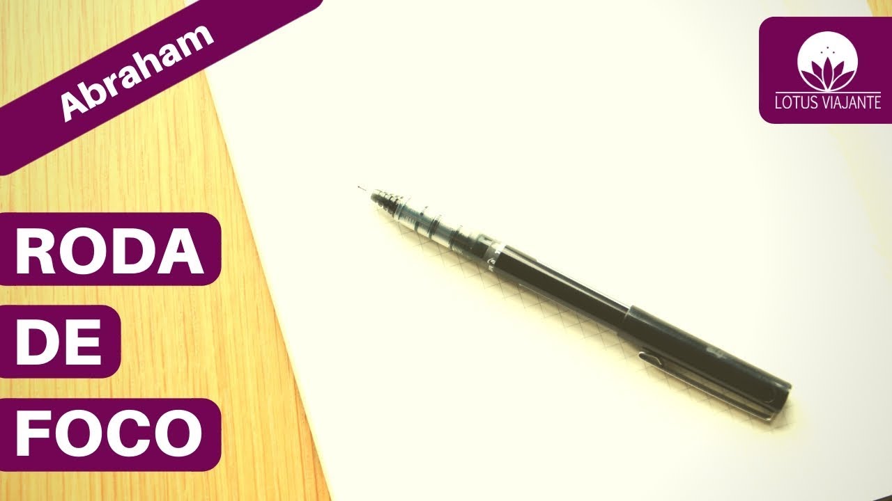 Abraham Hicks em português - Aprendendo a Roda de Foco