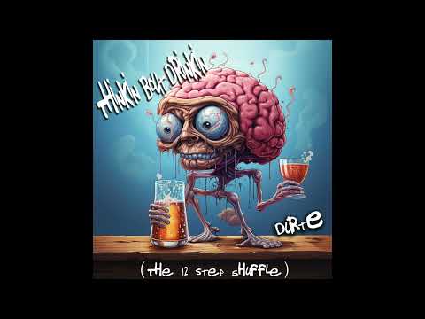 DurtE - "Thinkin' Bout Drinkin" (The 12 Step Shuffle) Official Audio