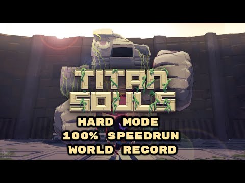 Titan Souls speedrun - 100% Hard Mode World Record