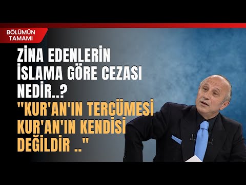 Zina Edenlerin İslama Göre Cezası Nedir ? "Kur'an'ın Tercümesi Kur'an'ın Kendisi Değildir.."