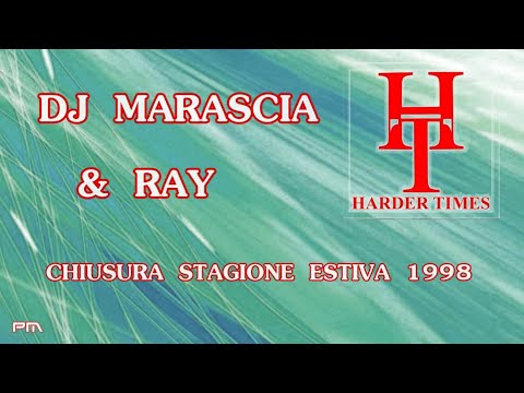 Dj Marascia & Ray - Chiusura stagione estiva Harder Times 1998
