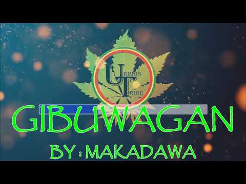 Gibuwagan - Makadawa