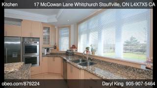 preview picture of video '17 McCowan Lane Whitchurch Stouffville ON L4X7X5 - Daryl King'