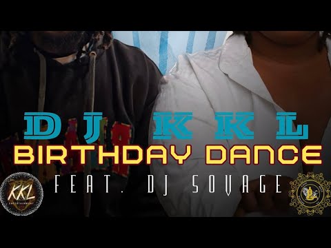 Dj KKL - Birthday Dance Gouyad Feat Dj Sovage (Remix)