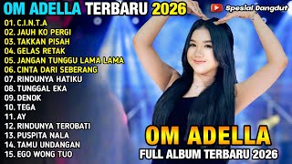 Download lagu C.I.N.T.A - JAUH KO PERGI - TAKKAN PISAH - CANTIKA NUSWANTORO - OM ADELLA FULL ALBUM TERBARU 2026 mp3