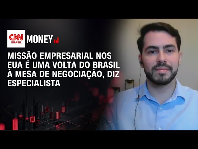 Missão empresarial nos EUA é uma volta do Brasil à mesa de negociação, diz especialista | Money News